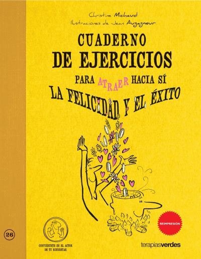 CUADERNO DE EJERCICIOS PARA ATRAER HACIA SI LA FELICIDAD Y EL EXITO | 9788415612001 | MICHAUD,CHRISTINE | Llibreria Geli - Llibreria Online de Girona - Comprar llibres en català i castellà