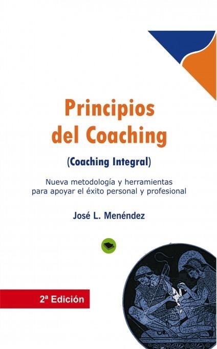 PRINCIPIOS DEL COACHING | 9788490092835 | MENÉNDEZ CUENCA,JOSE LUIS | Llibreria Geli - Llibreria Online de Girona - Comprar llibres en català i castellà