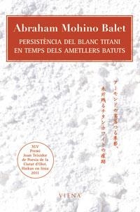 PERSISTÈNCIA DEL BLANC TITANI EN TEMPS DELS AMETLLERS BATUTS | 9788483306864 | MOHINO BALET,ABRAHAM | Llibreria Geli - Llibreria Online de Girona - Comprar llibres en català i castellà