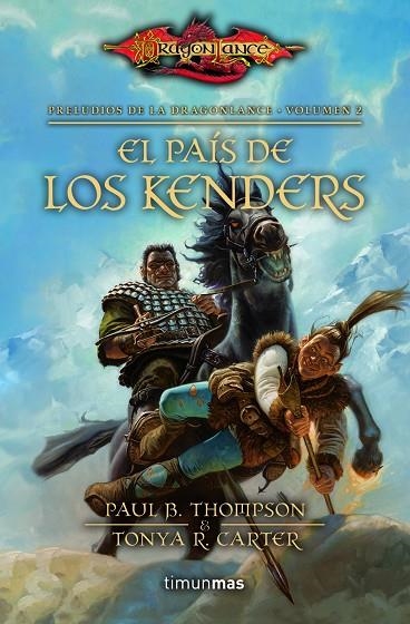 PRELUDIOS DE LA DRAGONLANCE-2.EL PAÍS DE LOS KENDERS | 9788448005368 | KIRCHOFF,MARY | Llibreria Geli - Llibreria Online de Girona - Comprar llibres en català i castellà