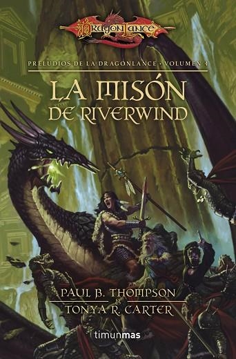 PRELUDIOS DE LA DRAGONLANCE-4.LA MISIÓN DE RIVERWIND | 9788448005382 | THOMPSON,PAUL B./COOK,TONYA C. | Llibreria Geli - Llibreria Online de Girona - Comprar llibres en català i castellà