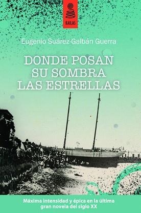 DONDE POSAN SU SOMBRA LAS ESTRELLAS | 9788489624900 | SUAREZ GALBAN GUERRA,EUGENIO | Llibreria Geli - Llibreria Online de Girona - Comprar llibres en català i castellà