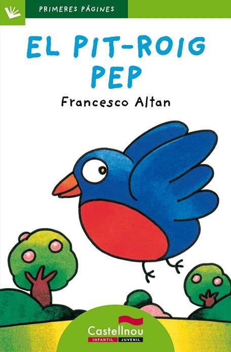 EL PIT-ROIG PEP(LLETRA DE PAL) | 9788489625822 | ALTAN,FRANCESCO | Llibreria Geli - Llibreria Online de Girona - Comprar llibres en català i castellà