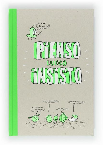 PIENSO LUEGO INSISTO | 9788467552317 | CHILARD,ANNE-SOPHIE/LEMAITRE,PASCAL (IL) | Llibreria Geli - Llibreria Online de Girona - Comprar llibres en català i castellà