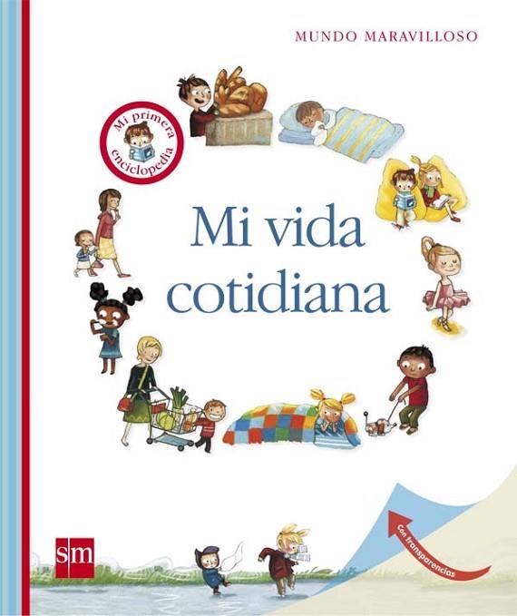 MI VIDA COTIDIANA (MUNDO MARAVILLOSO/MI PRIMERA ENCICLOPEDIA) | 9788467552188 | Llibreria Geli - Llibreria Online de Girona - Comprar llibres en català i castellà