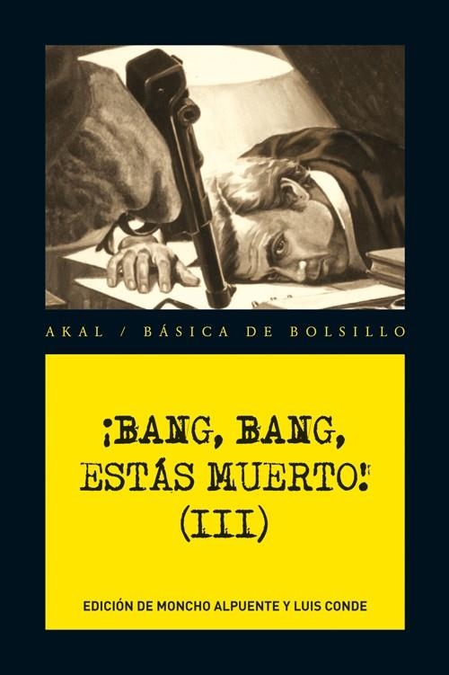 BANG,BANG,ESTÁS MUERTO-4 | 9788446036272 | ALAPUENTE,MONCHO/CONDE,LUIS (EDICIÓN DE) | Llibreria Geli - Llibreria Online de Girona - Comprar llibres en català i castellà