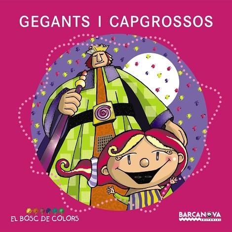 GEGANTS I CAPGROSSOS | 9788448925567 | BALDÓ,ESTEL/GIL,ROSA/SOLIVA, MARIA | Llibreria Geli - Llibreria Online de Girona - Comprar llibres en català i castellà