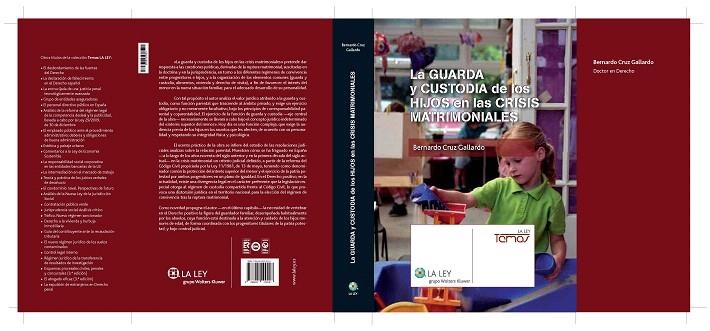 LA GUARDA Y CUSTODIA DE LOS HIJOS EN LAS CRISIS MATRIMONIALES | 9788490200247 | CRUZ GALLARDO, BERNARDO | Llibreria Geli - Llibreria Online de Girona - Comprar llibres en català i castellà