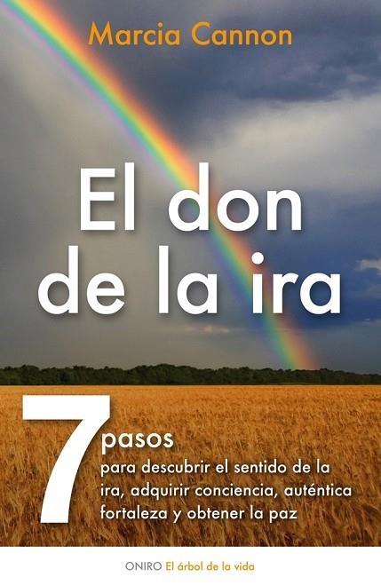 EL DON DE LA IRA - 7 PASOS PARA DESCUBRIR EL SENTIDO DE LA IRA,ADQUIRIR CONCIENCIA Y OBTENER LA PAZ | 9788497546027 | CANNON,MARCIA | Llibreria Geli - Llibreria Online de Girona - Comprar llibres en català i castellà