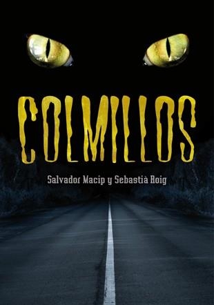 COLMILLOS | 9788424642839 | MACIP,SALVADOR/ROIG,SEBASTIÀ | Libreria Geli - Librería Online de Girona - Comprar libros en catalán y castellano