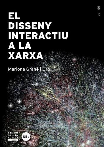 EL DISSENY INTERACTIU A LA XARXA | 9788447535798 | GRANÉ I ORÓ,MARIONA | Llibreria Geli - Llibreria Online de Girona - Comprar llibres en català i castellà