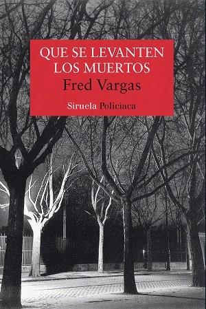 QUE SE LEVANTEN LOS MUERTOS (SERIE LOS TRES EVANGELISTAS-1) | 9788478448524 | VARGAS,FRED | Llibreria Geli - Llibreria Online de Girona - Comprar llibres en català i castellà