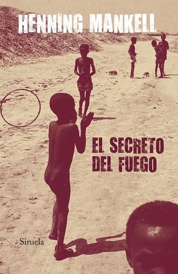 EL SECRETO DEL FUEGO | 9788498412000 | MANKELL,HENNING | Llibreria Geli - Llibreria Online de Girona - Comprar llibres en català i castellà