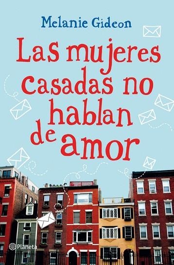 LAS MUJERES CASADAS NO HABLAN DE AMOR | 9788408007586 | GIDEON,MELANIE | Llibreria Geli - Llibreria Online de Girona - Comprar llibres en català i castellà