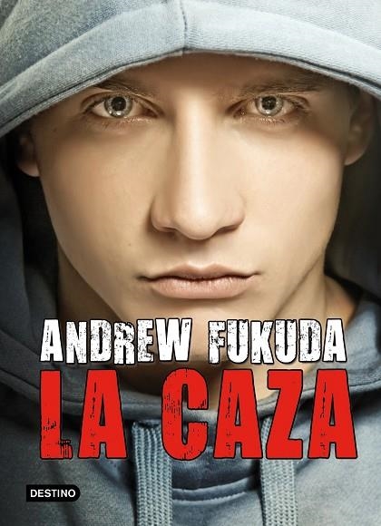 LA CAZA | 9788408006718 | FUKUDA,ANDREW | Llibreria Geli - Llibreria Online de Girona - Comprar llibres en català i castellà