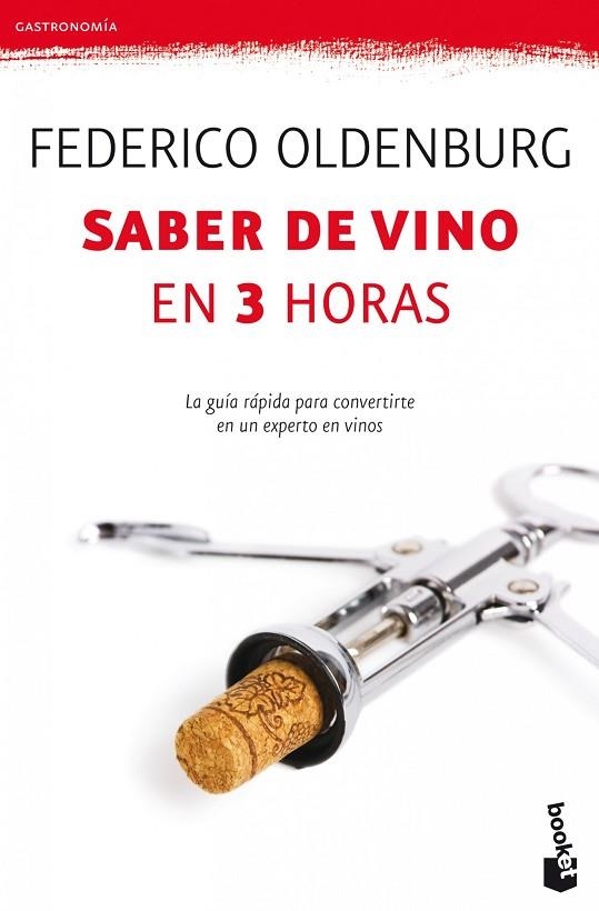 SABER DE VINO EN TRES HORAS | 9788408005292 | OLDENBURG,FEDERICO | Llibreria Geli - Llibreria Online de Girona - Comprar llibres en català i castellà