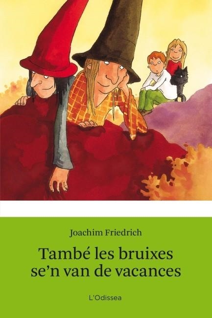 TAMBÉ LES BRUIXES SE'N VAN DE VACANCES | 9788499328454 | FRIEDRICH,JOAQUIM | Llibreria Geli - Llibreria Online de Girona - Comprar llibres en català i castellà