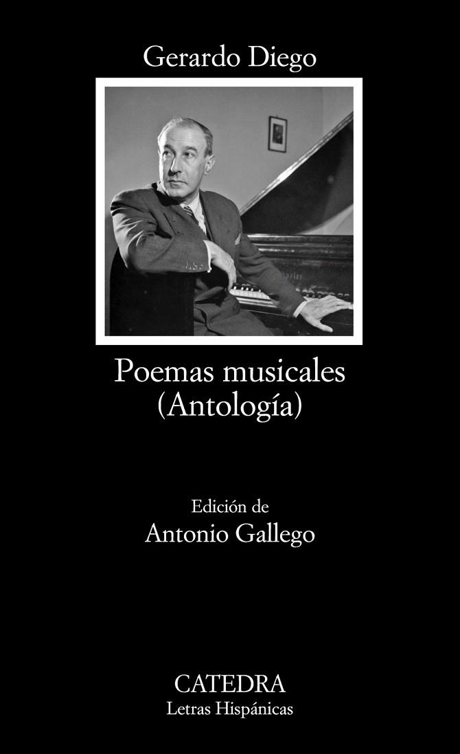 POEMAS MUSICALES (ANTOLOGÍA) EDICIÓ D'ANTONIO GALLEGO | 9788437630052 | DIEGO, GERARDO | Llibreria Geli - Llibreria Online de Girona - Comprar llibres en català i castellà