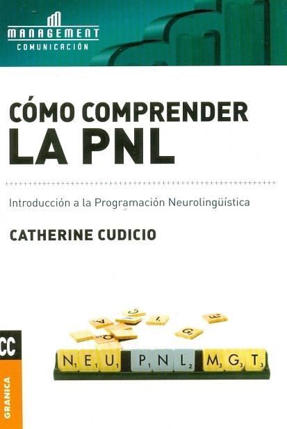 CÓMO COMPRENDER LA PNL.INTRODUCCIÓN A LA PROGRAMACIÓN NEUROLINGÜÍSTICA | 9789506415570 | CUDICIO,CATHERINE | Llibreria Geli - Llibreria Online de Girona - Comprar llibres en català i castellà