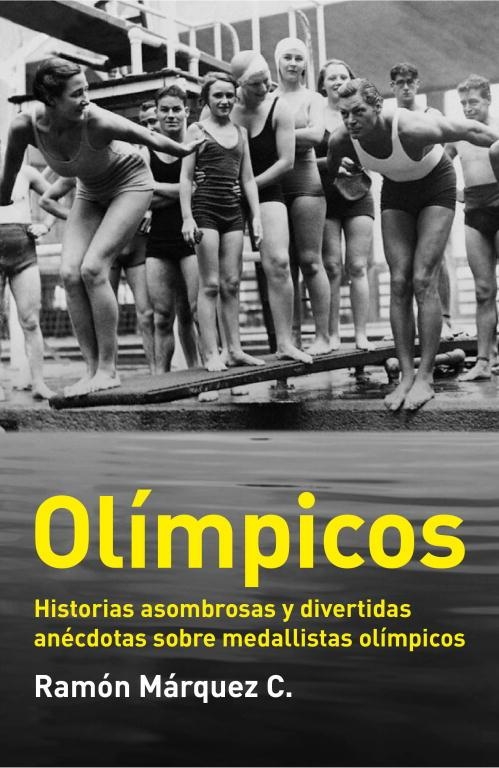 OLÍMPICOS.HISTORIAS ASOMBROSAS Y DIVERTIDAS ANÉCDOTAS SOBRE MEDALLISTAS OLÍMPICOS | 9788499921204 | MÁRQUEZ C.,RAMÓN | Llibreria Geli - Llibreria Online de Girona - Comprar llibres en català i castellà