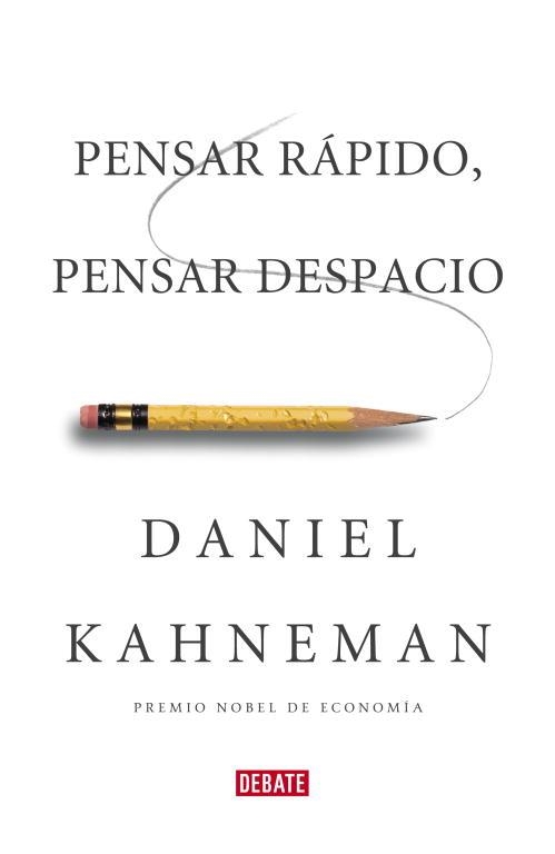 PENSAR RÁPIDO,PENSAR DESPACIO.EL PSICÓLOGO MÁS IMPORTANTE DE LA ACTUALIDAD Y PREMIO NOBEL DE ECONOMÍA | 9788483068618 | KAHNEMAN,DANIEL | Llibreria Geli - Llibreria Online de Girona - Comprar llibres en català i castellà