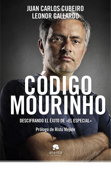 CÓDIGO MOURINHO.DESCIFRANDO EL ÉXITO DE "EL ESPECIAL" | 9788415320517 | CUBEIRO,JUAN CARLOS/GALLARDO,LEONOR | Libreria Geli - Librería Online de Girona - Comprar libros en catalán y castellano