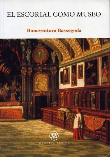 EL ESCORIAL COMO MUSEO | 9788483383322 | BASSEGODA,BONAVENTURA | Llibreria Geli - Llibreria Online de Girona - Comprar llibres en català i castellà