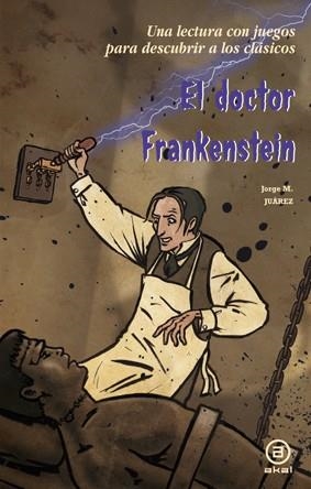 EL DOCTOR FRANKENSTEIN | 9788446035466 | JUÁREZ,JORGE M. | Llibreria Geli - Llibreria Online de Girona - Comprar llibres en català i castellà