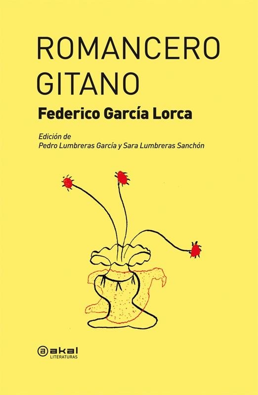 ROMANCERO GITANO (EDICIÓN DE PEDRO LUMBRERAS GARCÍA Y SARA LUMBRERAS SANCHÓN) | 9788446035350 | GARCÍA LORCA,FEDERICO | Llibreria Geli - Llibreria Online de Girona - Comprar llibres en català i castellà