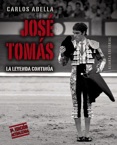 JOSÉ TOMÁS.LA LEYENDA CONTINÚA (3ª ED ACTUALIZADA) | 9788420608679 | ABELLA,CARLOS | Llibreria Geli - Llibreria Online de Girona - Comprar llibres en català i castellà