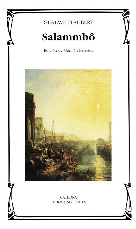 SALAMMBO | 9788437619729 | FLAUBERT,GUSTAVE | Llibreria Geli - Llibreria Online de Girona - Comprar llibres en català i castellà