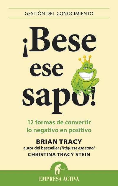 BESE ESE SAPO! | 9788492452958 | TRACY,BRIAN/TRACY STEIN,CHRISTINA | Llibreria Geli - Llibreria Online de Girona - Comprar llibres en català i castellà