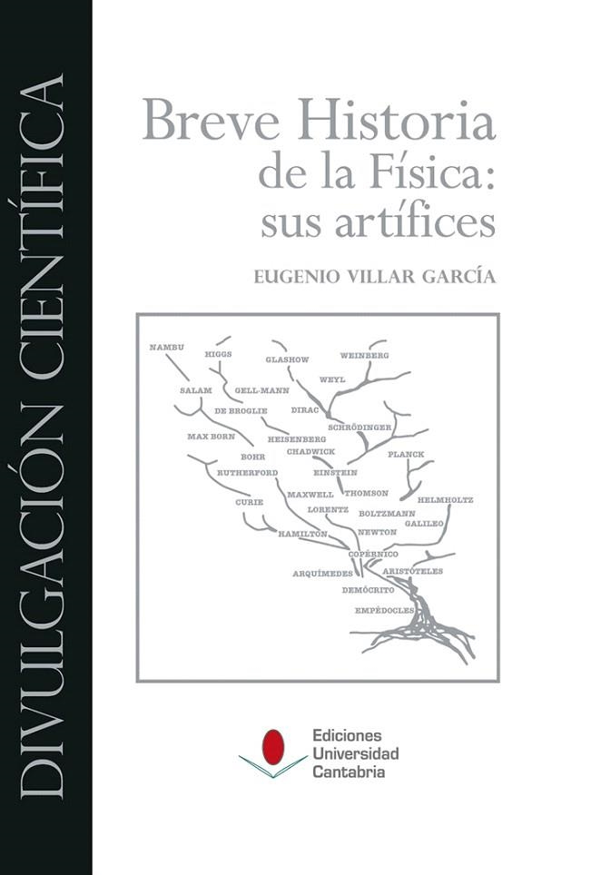 BREVE HISTORIA DE LA FÍSICA.SUS ARTÍFICES | 9788481026269 | VILLAR GARCÍA,EUGENIO | Libreria Geli - Librería Online de Girona - Comprar libros en catalán y castellano