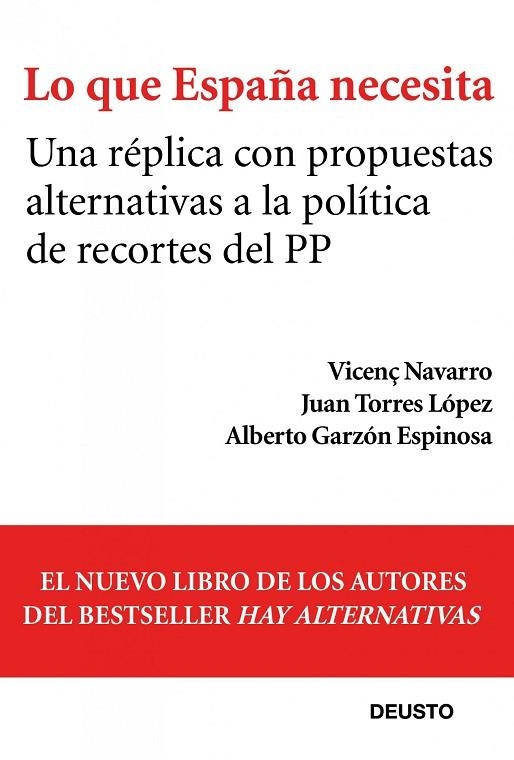 LO QUE ESPAÑA NECESITA | 9788423412839 | NAVARRO,VICENÇ/TORRES,JUAN/GARZON,ALBERTO | Llibreria Geli - Llibreria Online de Girona - Comprar llibres en català i castellà