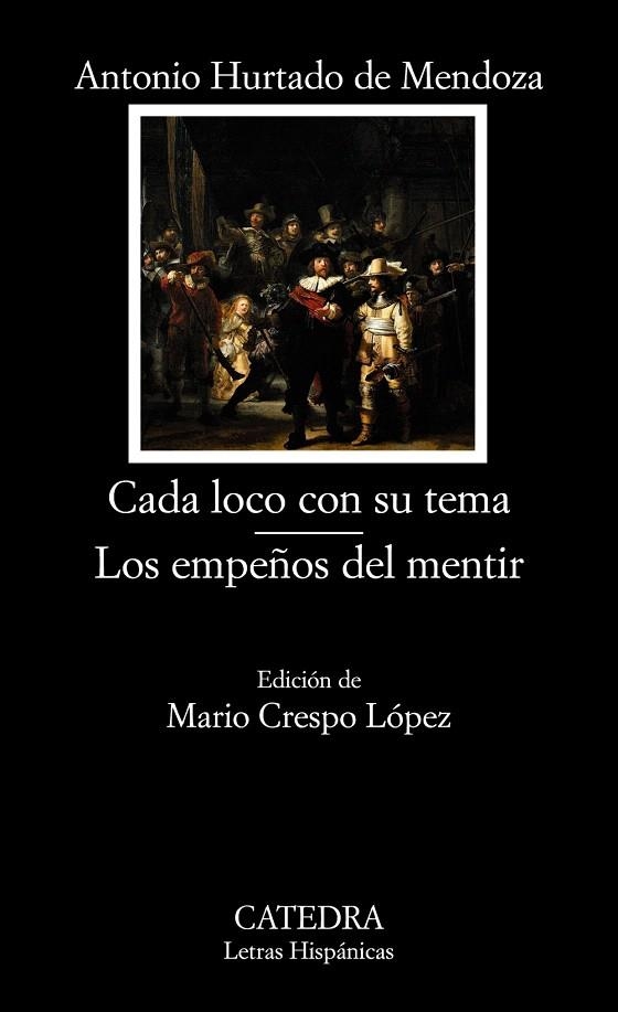 CADA LOCO CON SU TEMA; LOS EMPEÑOS DEL MENTIR | 9788437630182 | HURTADO DE MENDOZA, ANTONIO | Llibreria Geli - Llibreria Online de Girona - Comprar llibres en català i castellà