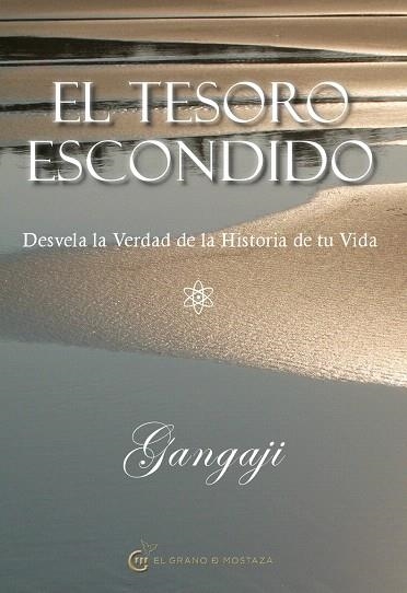 EL TESORO ESCONDIDO - DESVELA LA VERDAD DE LA HISTORIA DE TU VIDA | 9788493931193 | GANGAJI | Llibreria Geli - Llibreria Online de Girona - Comprar llibres en català i castellà