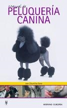 MANUAL DE PELUQUERIA CANINA | 9788425512421 | CHUMILLAS SOLER,JUAN | Llibreria Geli - Llibreria Online de Girona - Comprar llibres en català i castellà