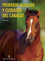 PRIMEROS AUXILIOS Y CUIDADOS DEL CABALLO | 9788425515927 | HAYES, B | Llibreria Geli - Llibreria Online de Girona - Comprar llibres en català i castellà