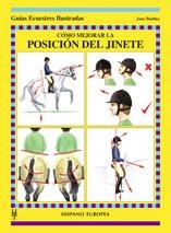 COMO MEJORAR LA POSICION DEL JINETE (GUIAS ECUESTRES ILUSTRA | 9788425516627 | BENTLEY,JONY | Llibreria Geli - Llibreria Online de Girona - Comprar llibres en català i castellà