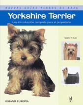 YORKSHIRE TERRIER.UNA INTRODUCCION COMPLETA PARA EL PROPIETARIO | 9788425516825 | LEE,MURIEL | Llibreria Geli - Llibreria Online de Girona - Comprar llibres en català i castellà