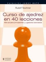 CURSO DE AJEDREZ EN 40 LECCIONES | 9788425517372 | TESCHNER,RUDOLF | Llibreria Geli - Llibreria Online de Girona - Comprar llibres en català i castellà