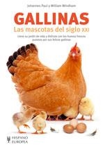 GALLINAS.LAS MASCOTAS DEL SIGLO XXI | 9788425517501 | PAUL,JOHANNES/WINDHAM,WILLIAM | Llibreria Geli - Llibreria Online de Girona - Comprar llibres en català i castellà