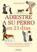 ADIESTRE A SU PERRO EN 21 DIAS | 9788425517570 | TENNANT,COLIN | Llibreria Geli - Llibreria Online de Girona - Comprar llibres en català i castellà