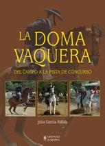 DOMA VAQUERA.LA DEL CAMPO A LA PISTA DE CONCURSO | 9788425517754 | GARCIA RAFOLS,JULIA | Llibreria Geli - Llibreria Online de Girona - Comprar llibres en català i castellà