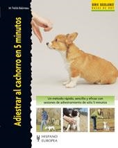 ADIESTRAR AL CACHORRO EN 5 MINUTOS (EXCELLENCE) | 9788425517846 | FIELDS-BABINEAU,MIRIAM | Llibreria Geli - Llibreria Online de Girona - Comprar llibres en català i castellà