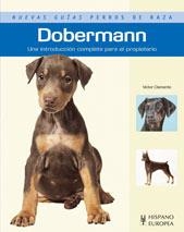 DOBERMANN.UNA INTRODUCCION COMPLETA PARA EL PROPIETARIO | 9788425518126 | CLEMENTE,VICTOR | Llibreria Geli - Llibreria Online de Girona - Comprar llibres en català i castellà