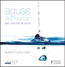 AGUAS DEL MUNDO.GRAN SELECCION DE AGUAS | 9788425518553 | MUÑOZ SORIA,FAUSTINO | Llibreria Geli - Llibreria Online de Girona - Comprar llibres en català i castellà