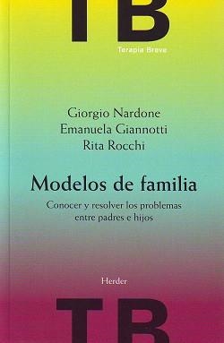 MODELOS DE FAMILIA.CONOCER Y RESOLVER LOS PROBLEMAS ENTRE... | 9788425423321 | NARDONE,GIORGIO | Llibreria Geli - Llibreria Online de Girona - Comprar llibres en català i castellà