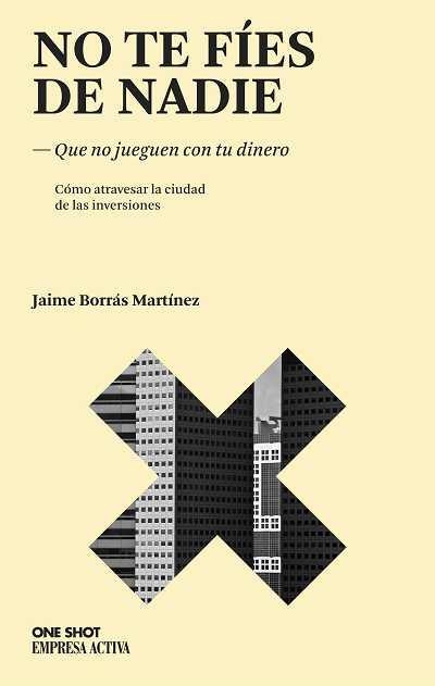 NO TE FIES DE NADIE.QUE NO JUEGUEN CON TU DINERO | 9788496627468 | BORRAS MARTINEZ,JAIME | Llibreria Geli - Llibreria Online de Girona - Comprar llibres en català i castellà