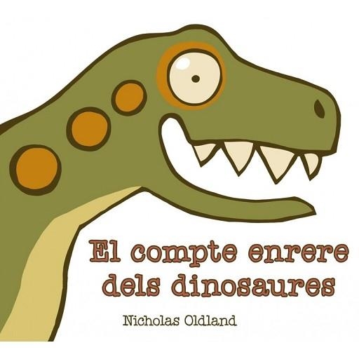 EL COMPTE ENRERE DELS DINOSAURES | 9788415315087 | OLDLAND, NICHOLAS | Llibreria Geli - Llibreria Online de Girona - Comprar llibres en català i castellà